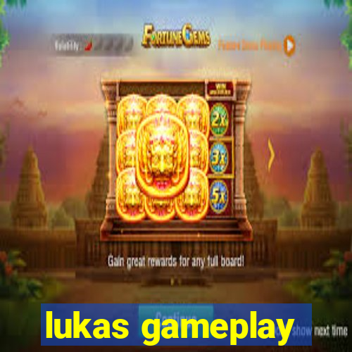 lukas gameplay